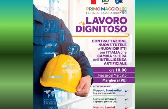Primo Maggio 2026: manifestazione nazionale di Cgil, Cisl e Uil a Marghera
