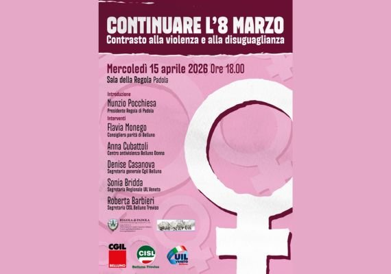 “Continuare l’8 marzo”: mercoledì 15 aprile a Padola convegno pubblico sul contrasto alla violenza e alla disuguaglianza di genere