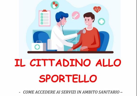 Il cittadino allo sportello: come accedere ai servizi in ambito sanitario
